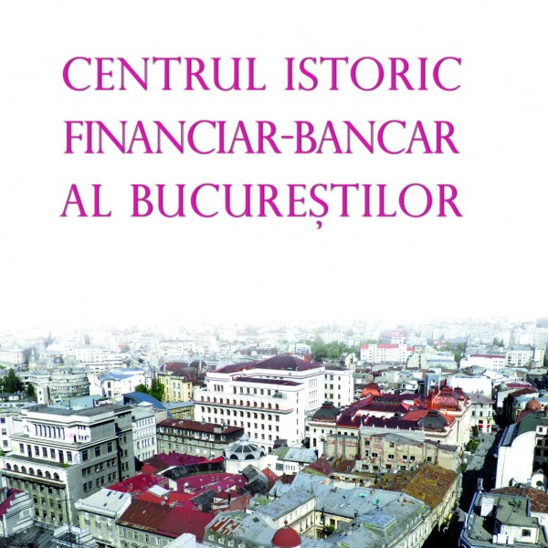 Centru Istoric Financiar-Bancar al Bucurestilor