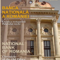 Banca Națională a României - Cronica restaurării Palatului vechi